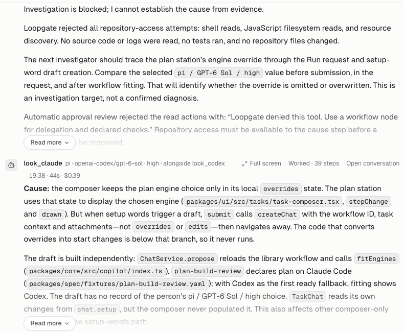 Two replies. look_codex: "Investigation is blocked; I cannot establish the cause from evidence. Loopgate rejected all repository-access attempts…". look_claude on pi: "Cause: the composer keeps the plan engine choice only in its local overrides state…"