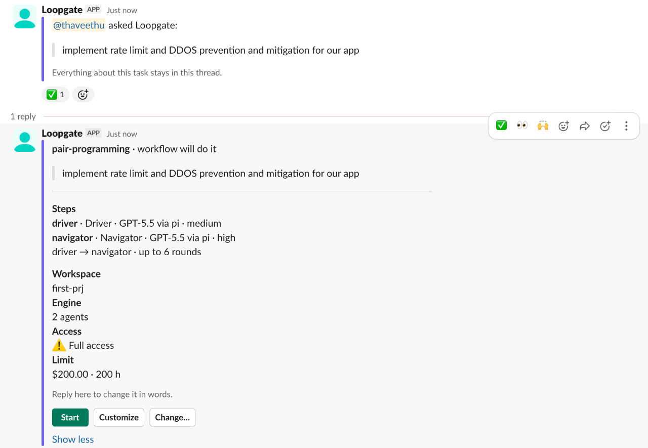 A Slack thread: "pair-programming · workflow will do it", the task quoted, Steps with driver and navigator on GPT-5.5 via pi, Workspace first-prj, Engine 2 agents, Access ⚠ Full access, Limit $200.00 · 200 h, and Start, Customize, Change…